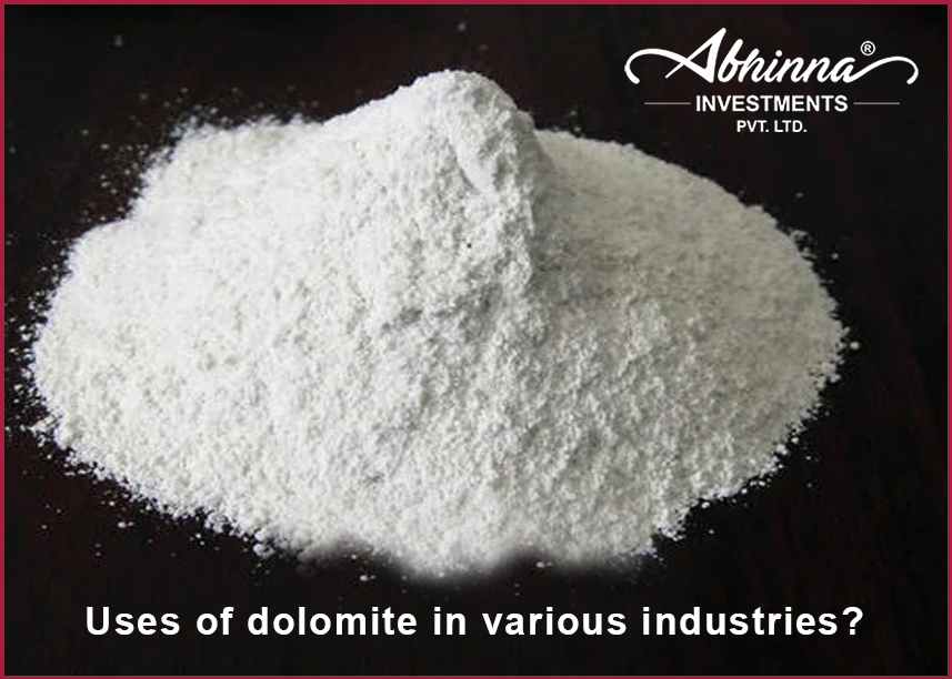 Uses of dolomite in various industries?